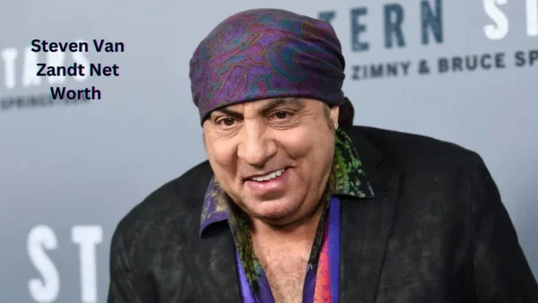 Steven Van Zandt Net Worth: How Much is This Music Legend Worth in 2024